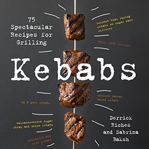 75 Recipes For Grilling Homemade Kabobs, Shipped Right to Your Door