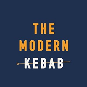 The Modern Kebab: 60 Delicious Recipes For Flavor-Packed, Gourmet Kabobs
